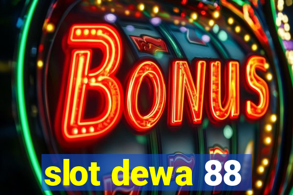 slot dewa 88