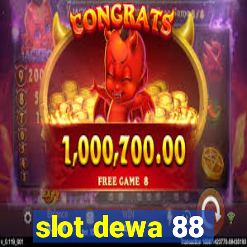 slot dewa 88