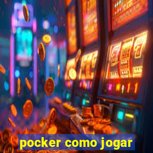 pocker como jogar