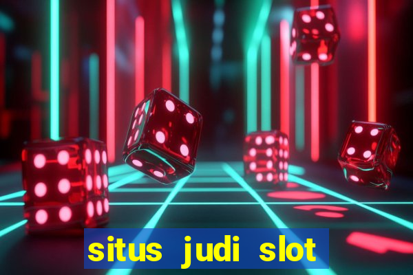 situs judi slot online terpercaya di indonesia