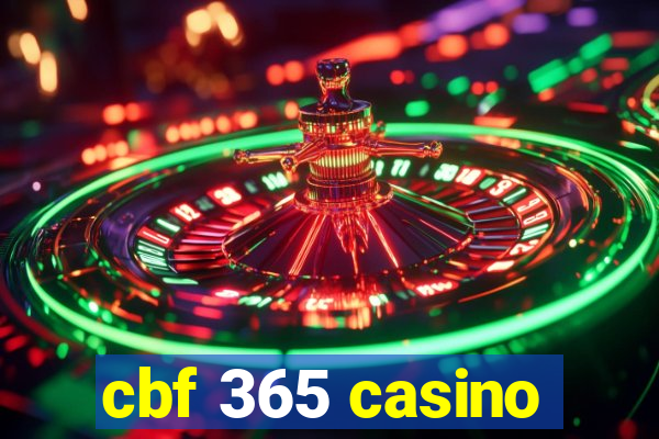 cbf 365 casino