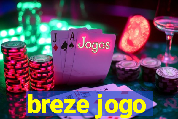 breze jogo