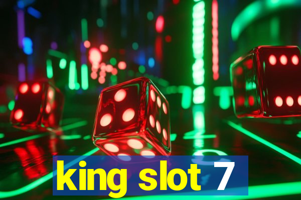 king slot 7