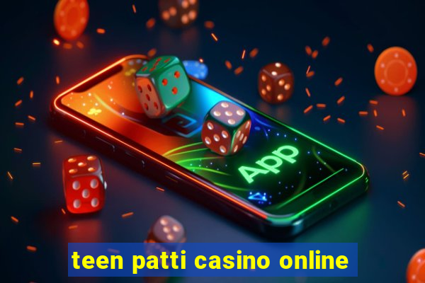 teen patti casino online