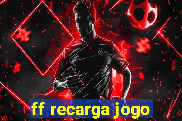 ff recarga jogo