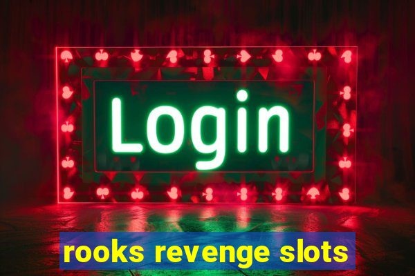 rooks revenge slots