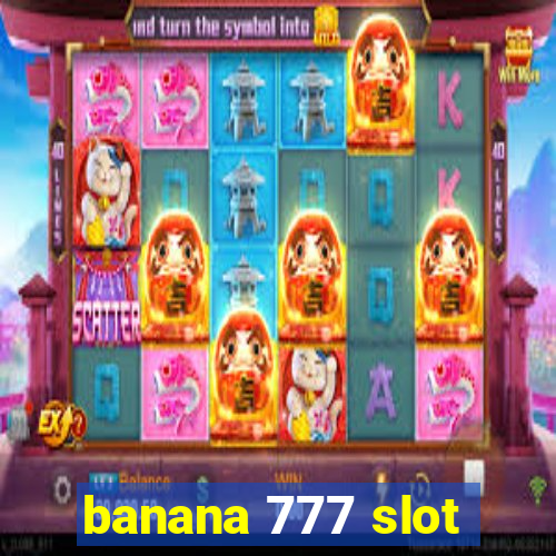 banana 777 slot