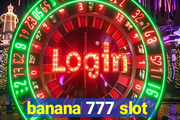 banana 777 slot