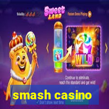 smash casino