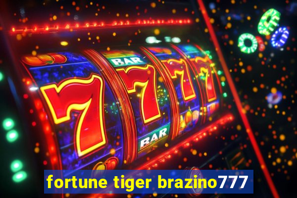 fortune tiger brazino777