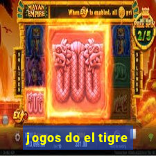 jogos do el tigre