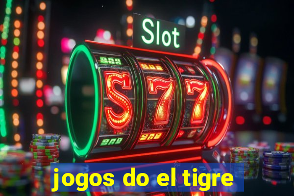 jogos do el tigre