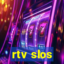 rtv slos