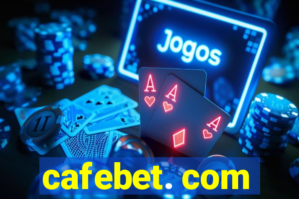 cafebet. com