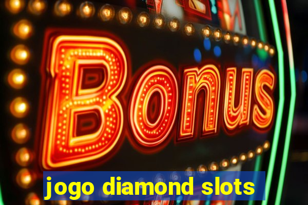 jogo diamond slots