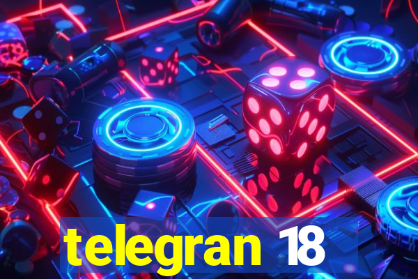 telegran 18