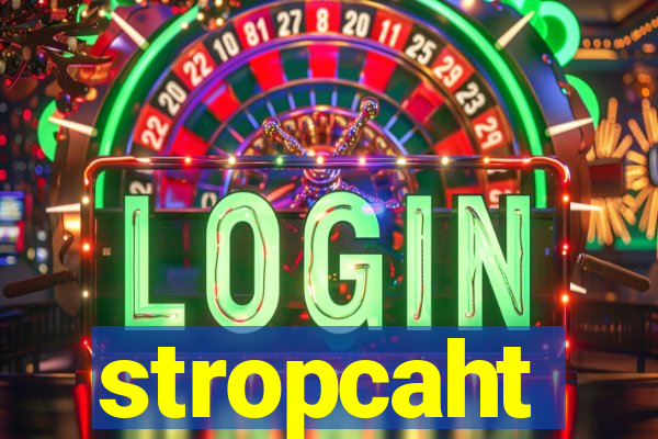 stropcaht