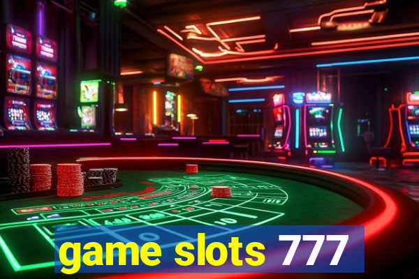 game slots 777