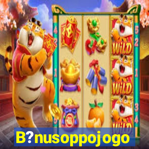 B?nusoppojogo