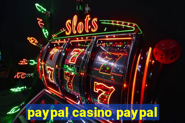 paypal casino paypal