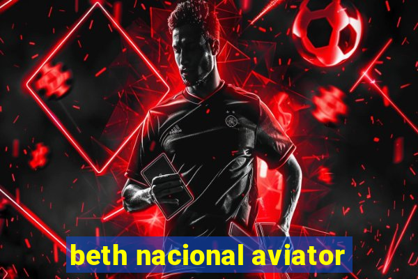 beth nacional aviator