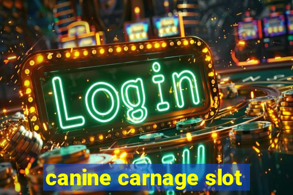 canine carnage slot