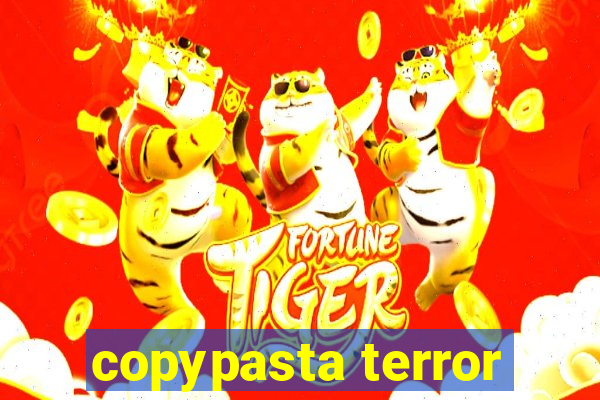 copypasta terror