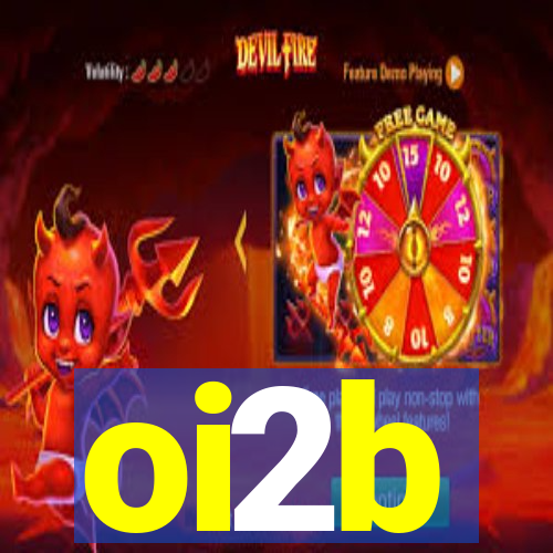 oi2b