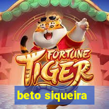 beto siqueira