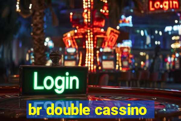 br double cassino