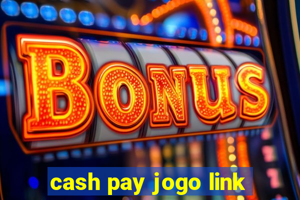 cash pay jogo link