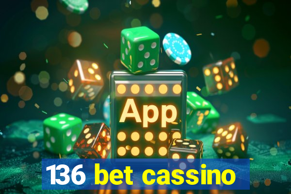 136 bet cassino