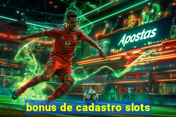 bonus de cadastro slots