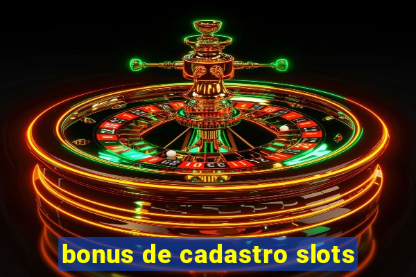 bonus de cadastro slots