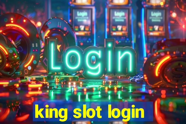 king slot login