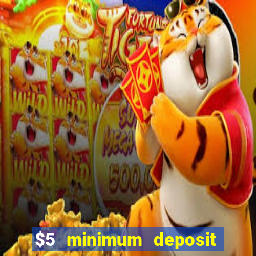 $5 minimum deposit casino nz 2020