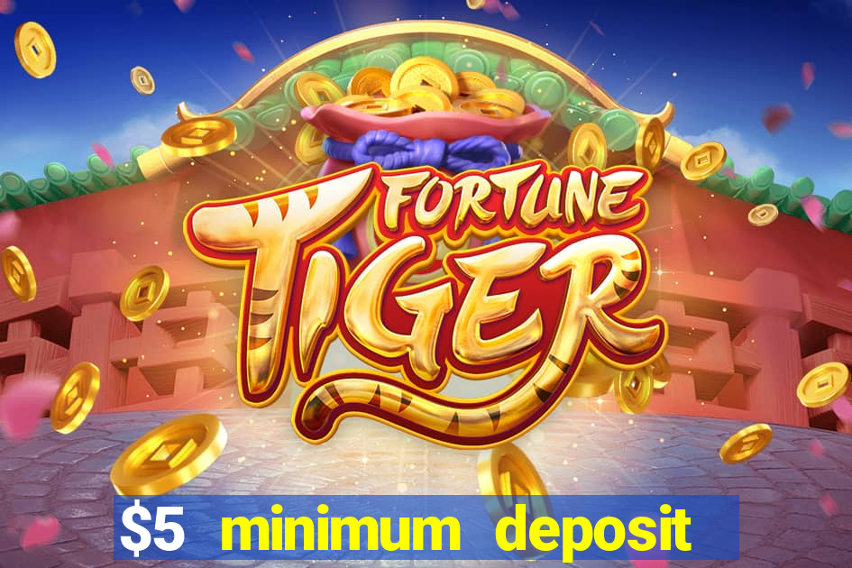 $5 minimum deposit casino nz 2020