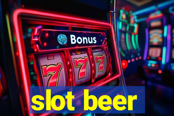 slot beer