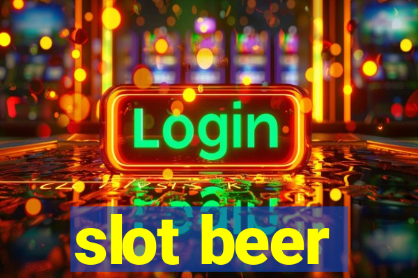 slot beer