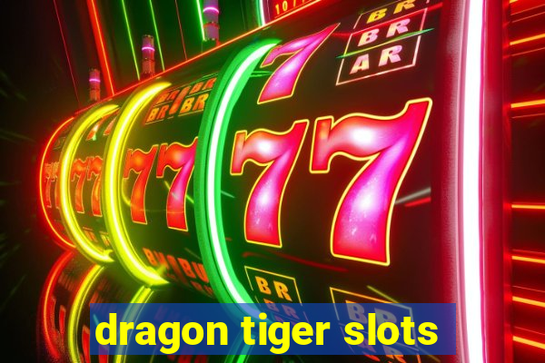 dragon tiger slots