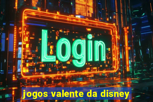 jogos valente da disney