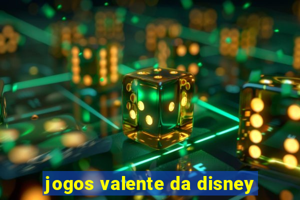 jogos valente da disney