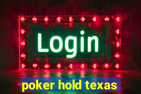 poker hold texas