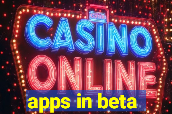 apps in beta