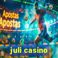 juli casino