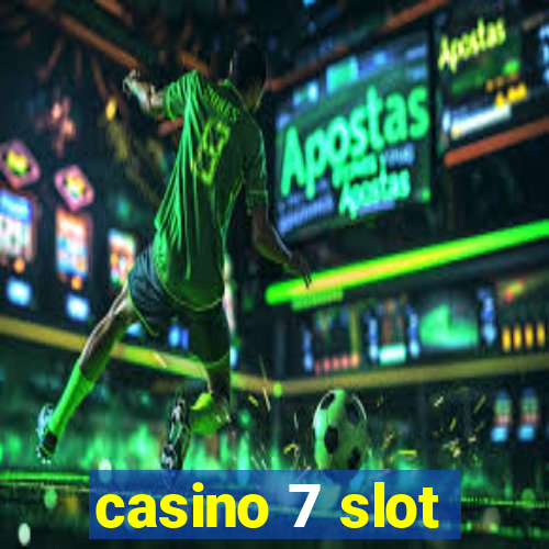 casino 7 slot