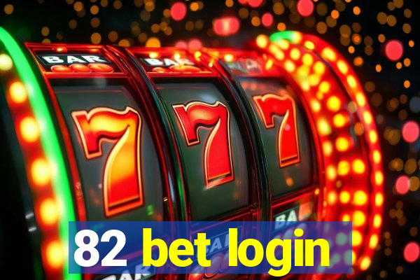 82 bet login