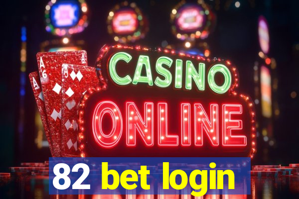 82 bet login