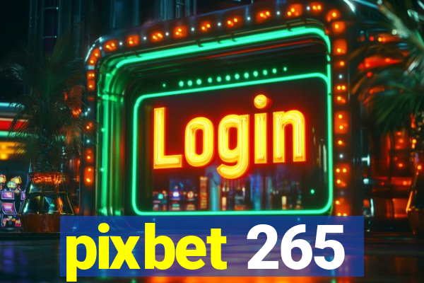 pixbet 265