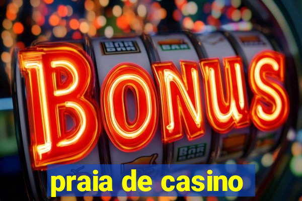 praia de casino